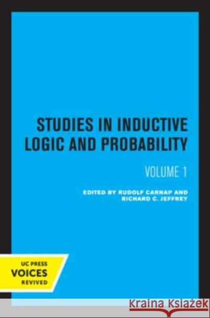 Studies in Inductive Logic and Probability, Volume I  9780520334243 University of California Press