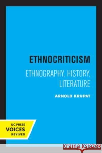 Ethnocriticism: Ethnography, History, Literature Krupat, Arnold 9780520334427 University of California Press