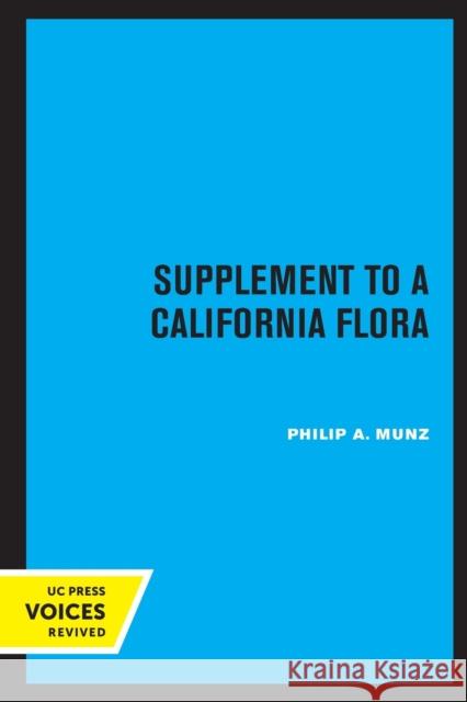 Supplement to a California Flora Philip a. Munz 9780520336902