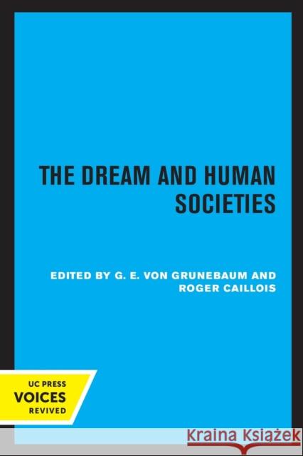 The Dream and Human Societies G. E. Vo Roger Caillois 9780520339262 University of California Press