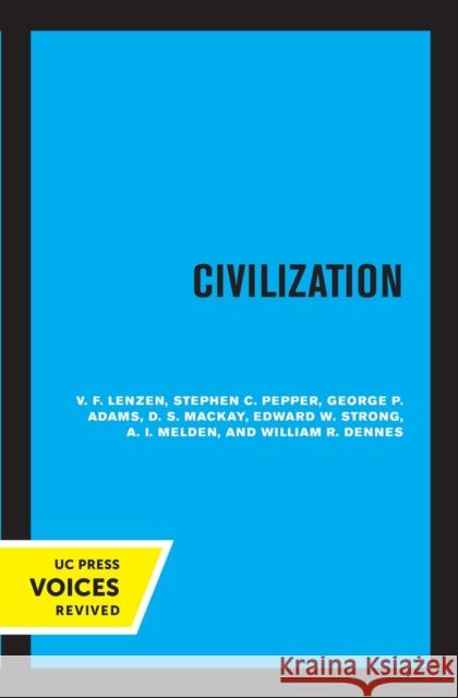 Civilization V. F. Lenzen Stephen C. Pepper George P. Adams 9780520339958