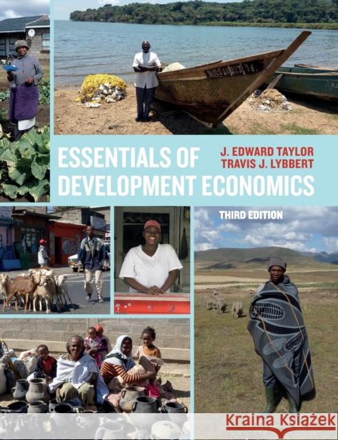 Essentials of Development Economics, Third Edition Travis J. Lybbert J. Edward Taylor 9780520343573