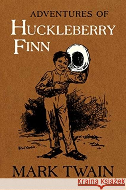 Adventures of Huckleberry Finn: The Authoritative Text with Original Illustrations Mark Twain 9780520343641 University of California Press