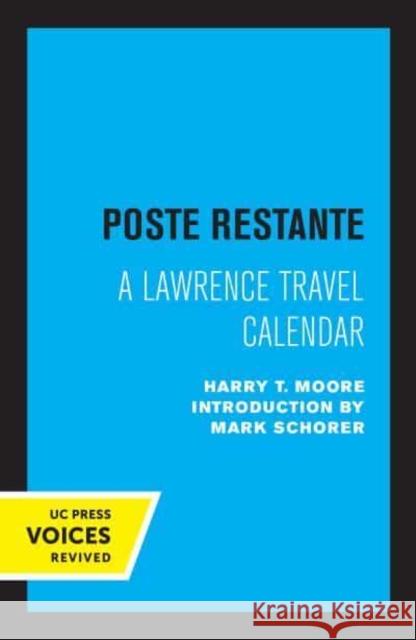Poste Restante: A Lawrence Travel Calendar Harry T. Moore Mark Schorer  9780520345942