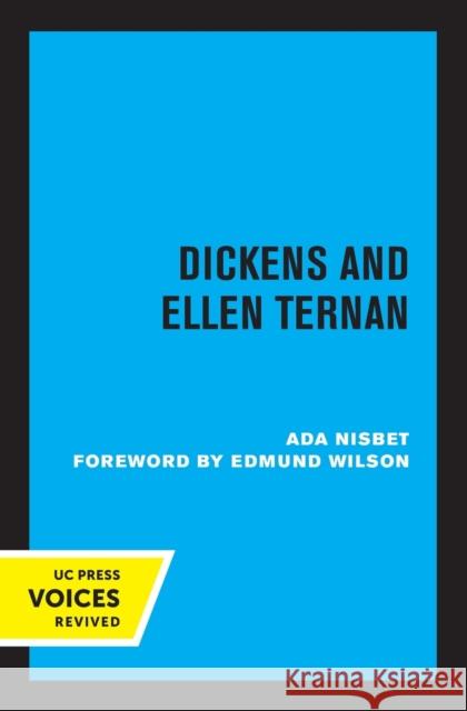 Dickens and Ellen Ternan Ada Nisbet 9780520349780 University of California Press