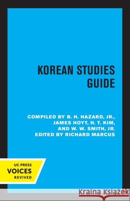 Korean Studies Guide W. W., Jr. Smith 9780520350724 University of California Press