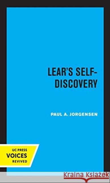 Lear's Self-Discovery Paul A. Jorgensen 9780520363113 University of California Press