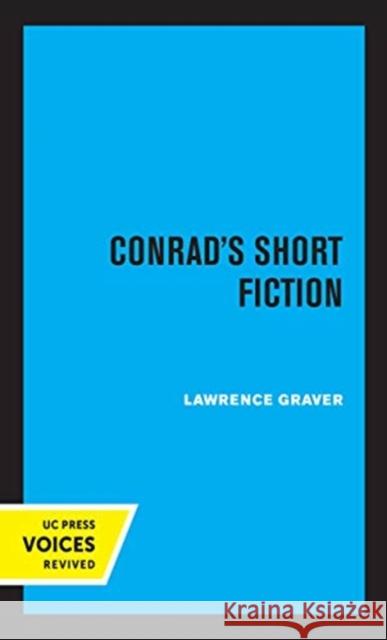 Conrad's Short Fiction Lawrence Graver 9780520365438 University of California Press