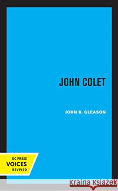 John Colet John B. Gleason 9780520365742 University of California Press