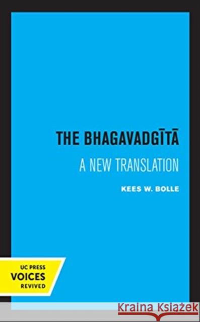 The Bhagavadgita Kees Bolle 9780520369788 University of California Press