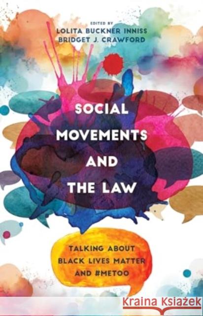 Social Movements and the Law: Talking about Black Lives Matter and #MeToo  9780520385160 University of California Press