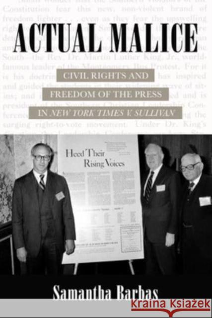 Actual Malice: Civil Rights and Freedom of the Press in New York Times V. Sullivan Barbas, Samantha 9780520385825