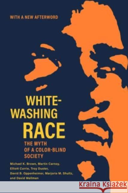 Whitewashing Race: The Myth of a Color-Blind Society David Wellman 9780520385863 University of California Press