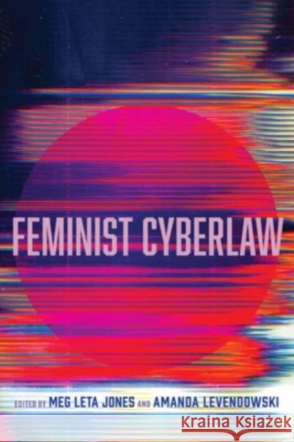 Feminist Cyberlaw  9780520388543 University of California Press