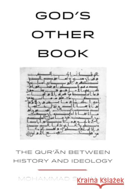 God’s Other Book: The Qur’an between History and Ideology Mohammad Salama 9780520391840 University of California Press