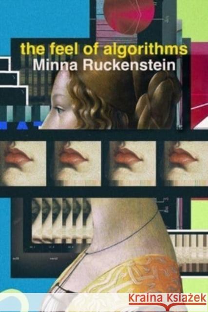 The Feel of Algorithms Minna Ruckenstein 9780520394544 University of California Press