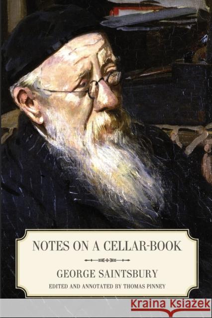 Notes on a Cellar-Book George Saintsbury 9780520397651 University of California Press