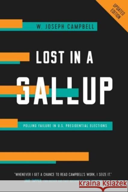 Lost in a Gallup: Polling Failure in U.S. Presidential Elections  9780520397781 University of California Press