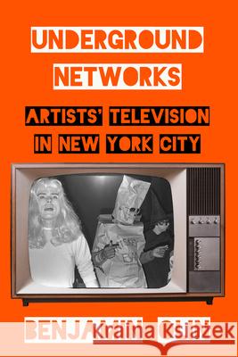 Underground Networks Benjamin Olin 9780520402225