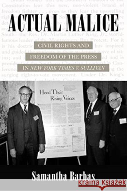 Actual Malice: Civil Rights and Freedom of the Press in New York Times v. Sullivan Samantha Barbas 9780520409620