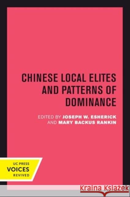 Chinese Local Elites and Patterns of Dominance  9780520414051 University of California Press