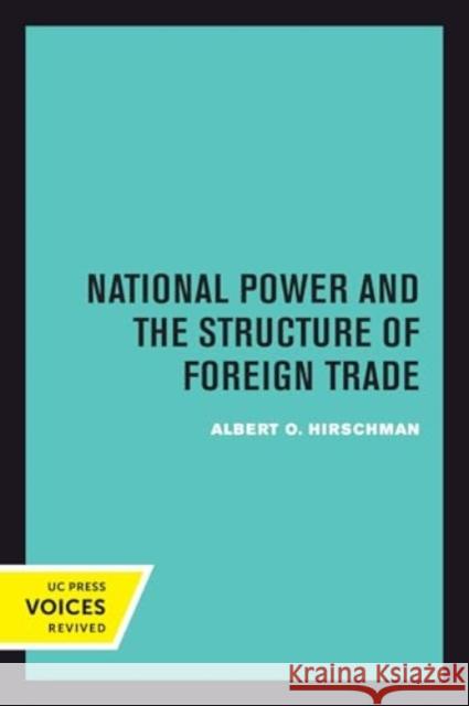 National Power and the Structure of Foreign Trade Albert Hirschman 9780520414884 University of California Press