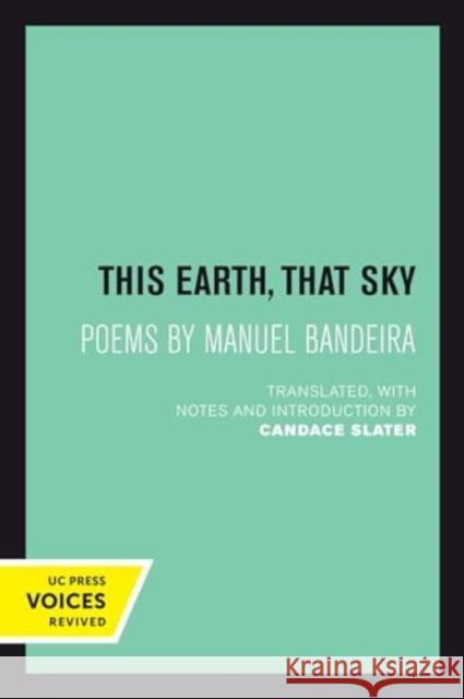 This Earth, That Sky: Poems by Manuel Bandeira Manuel Bandeira 9780520415416 University of California Press