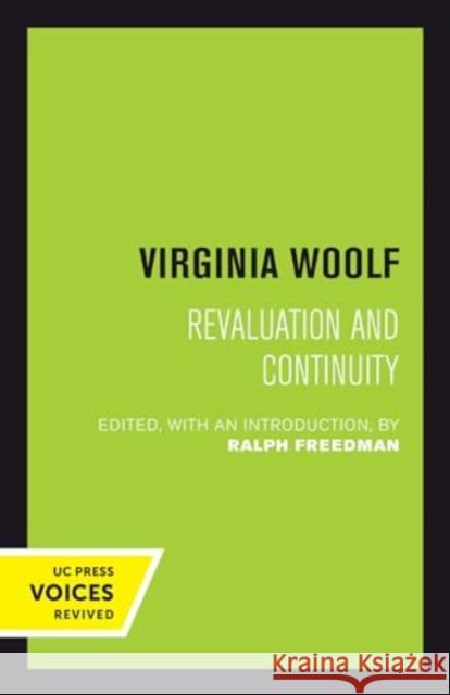 Virginia Woolf: Revaluation and Continuity Ralph Freedman 9780520415508