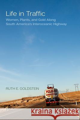 Life in Traffic Ruth E. Goldstein 9780520427358 University of California Press