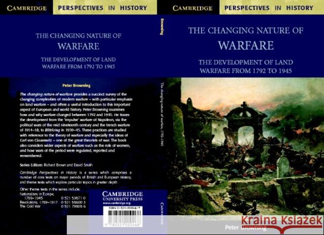 The Changing Nature of Warfare: 1792-1945 Browning, Peter 9780521000468