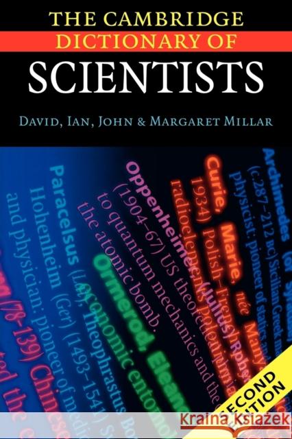 The Cambridge Dictionary of Scientists David Millar Ian Millar John Millar 9780521000628