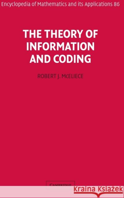 The Theory of Information and Coding Robert McEliece (California Institute of Technology) 9780521000956