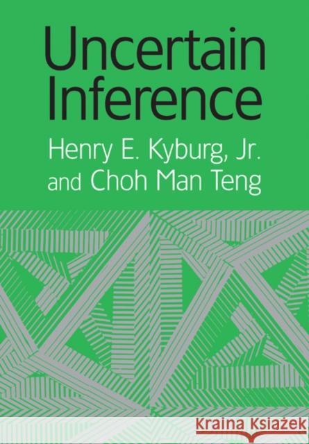 Uncertain Inference Henry E Kyburg  Jr 9780521001014