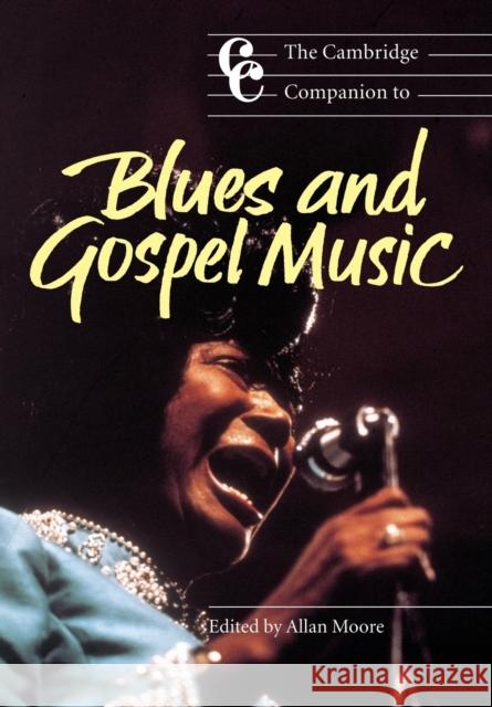 The Cambridge Companion to Blues and Gospel Music Allan Moore Jonathan Cross 9780521001076 