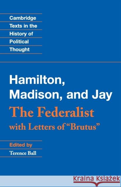 The Federalist: With Letters of Brutus Hamilton, Alexander 9780521001212 Cambridge University Press