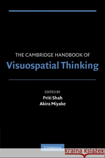 The Cambridge Handbook of Visuospatial Thinking Akira Miyake Priti Shah 9780521001731 Cambridge University Press