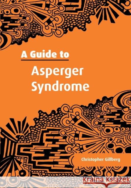 A Guide to Asperger Syndrome Christopher Gillberg 9780521001830 0
