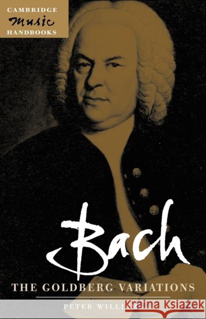 Bach: The Goldberg Variations Peter F. Williams Julian Rushton 9780521001939 Cambridge University Press