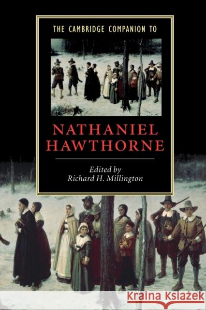 The Cambridge Companion to Nathaniel Hawthorne Richard Millington 9780521002042