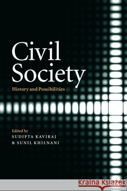 Civil Society: History and Possibilities Kaviraj, Sudipta 9780521002905 Cambridge University Press