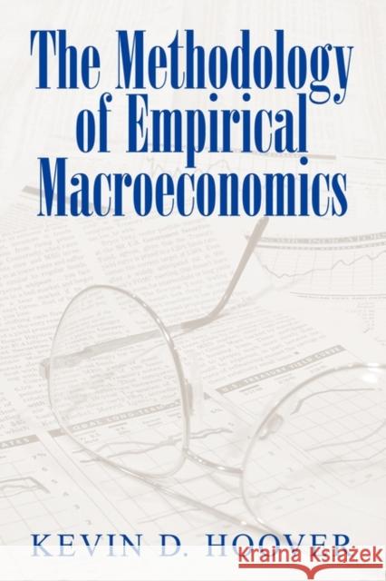 The Methodology of Empirical Macroeconomics Kevin D. Hoover 9780521003216