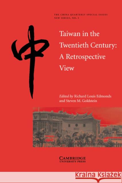 Taiwan in the Twentieth Century: A Retrospective View Edmonds, Richard Louis 9780521003438 Cambridge University Press