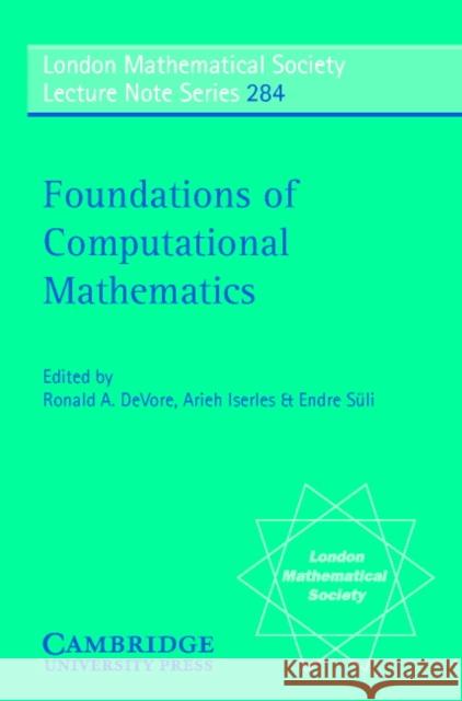 Foundations of Computational Mathematics DeVore Iserles Suli                      DeVore/Iserles/Suli                      Endre Suili 9780521003490 Cambridge University Press