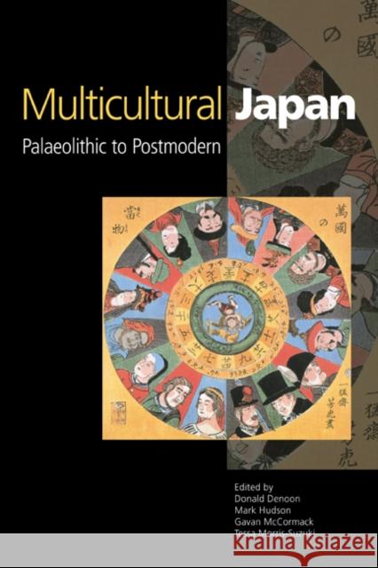 Multicultural Japan: Palaeolithic to Postmodern Denoon, Donald 9780521003629