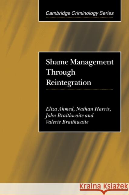 Shame Management Through Reintegration Ahmed, Eliza 9780521003704 Cambridge University Press