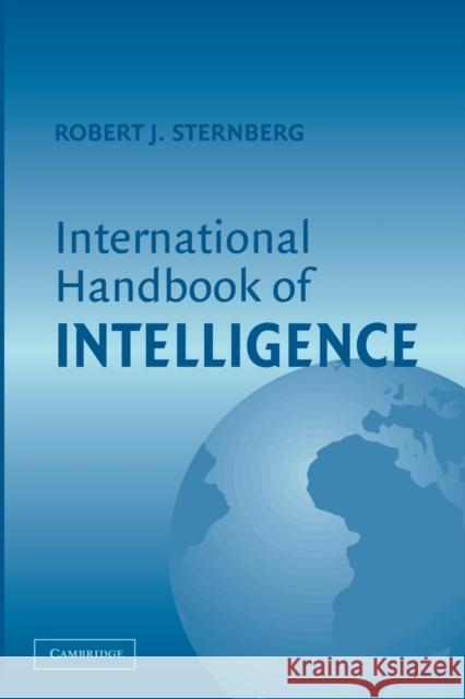International Handbook of Intelligence Robert J. Sternberg 9780521004022 Cambridge University Press