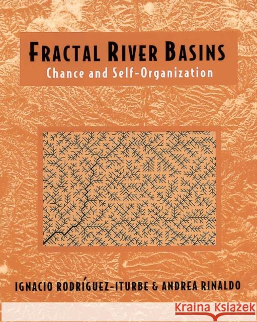 Fractal River Basins: Chance and Self-Organization Rodríguez-Iturbe, Ignacio 9780521004053