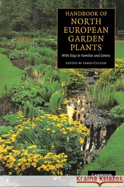 Handbook of North European Garden Plants: With Keys to Families and Genera Cullen, James 9780521004114 Cambridge University Press