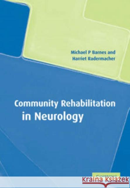 Community Rehabilitation in Neurology Michael R. Barnes Harriet Radermacher 9780521004824 Cambridge University Press