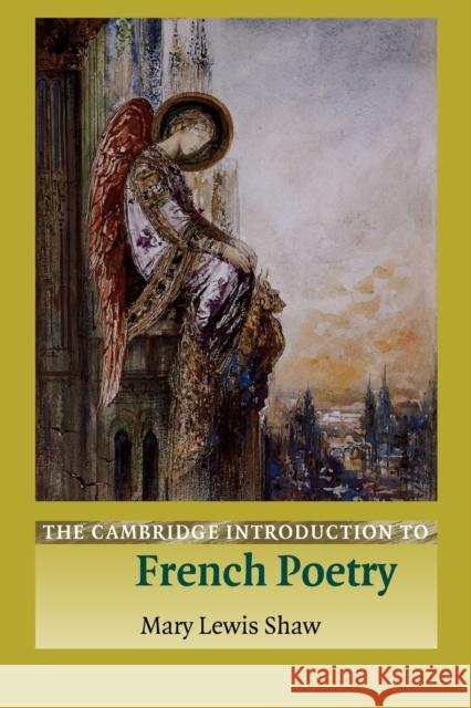 The Cambridge Introduction to French Poetry Mary Shaw Mary Lewi 9780521004855 Cambridge University Press